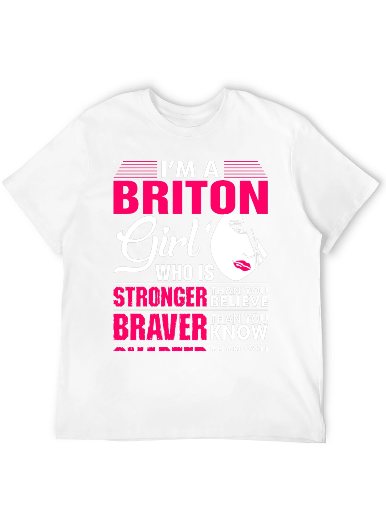 Briton Girl Stronger Braver Smarter T-Shirt