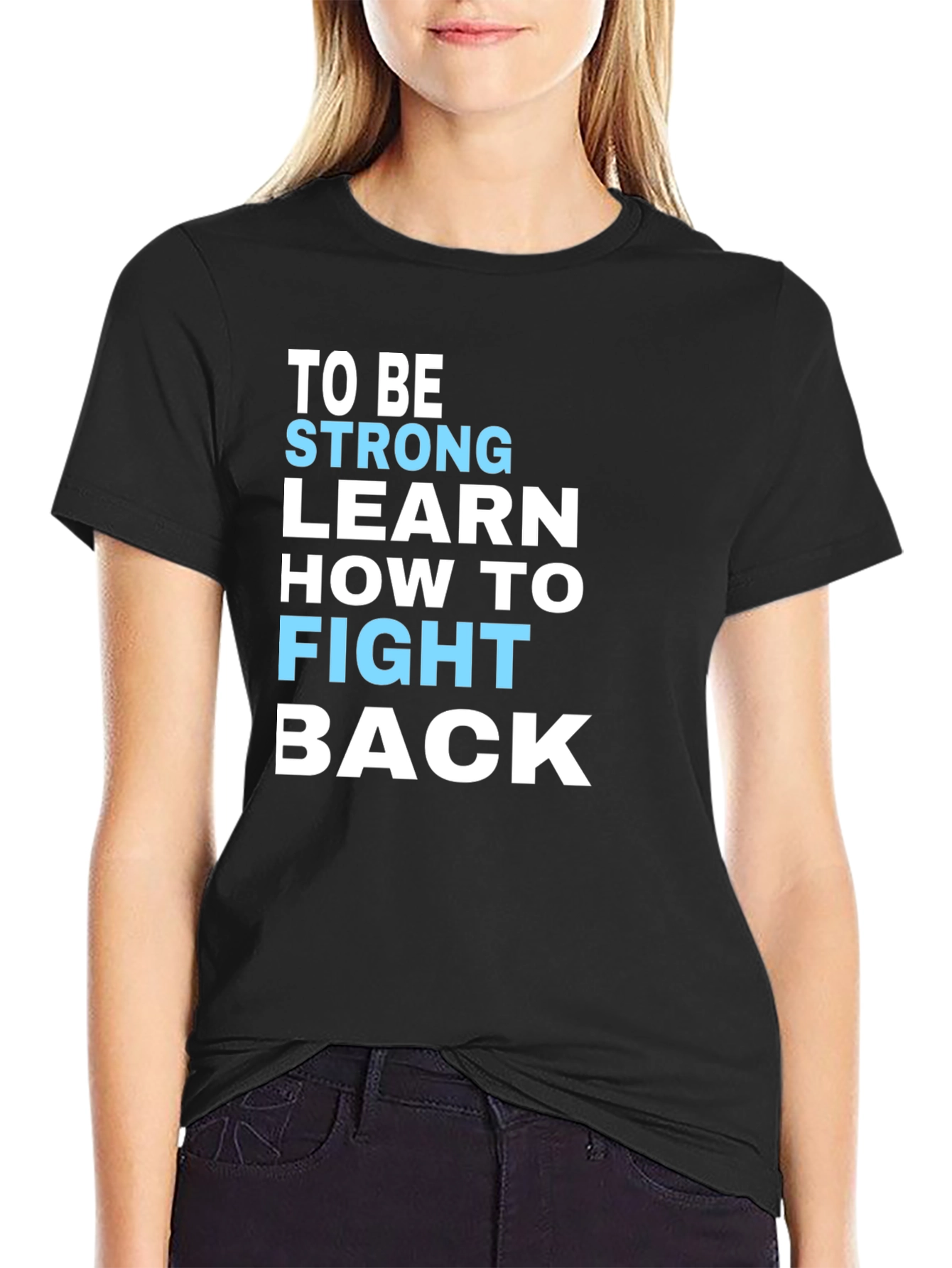 Be Strong Motivational T-Shirt
