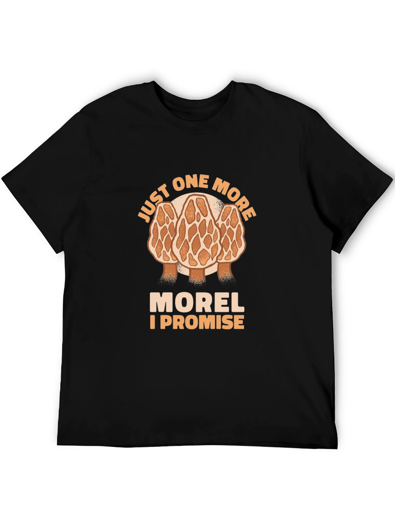 Just One More Morel Mushroom T-Shirt