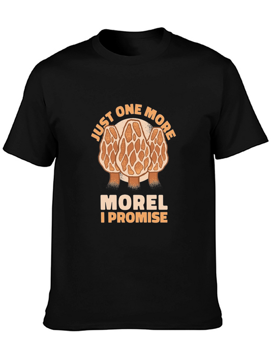 Just One More Morel Mushroom T-Shirt