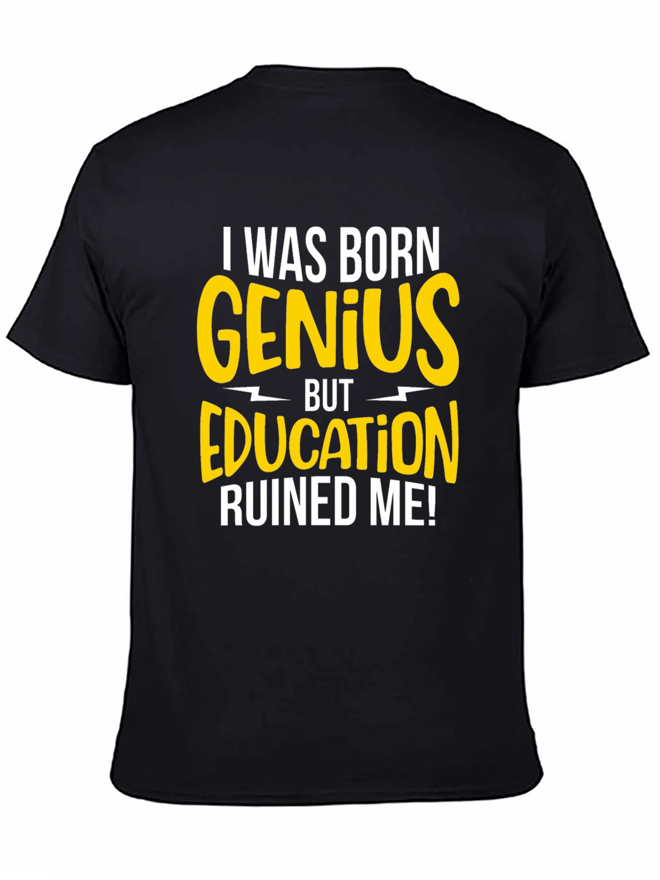 Born Genius T-Shirt - Funny Sarcastic Tee