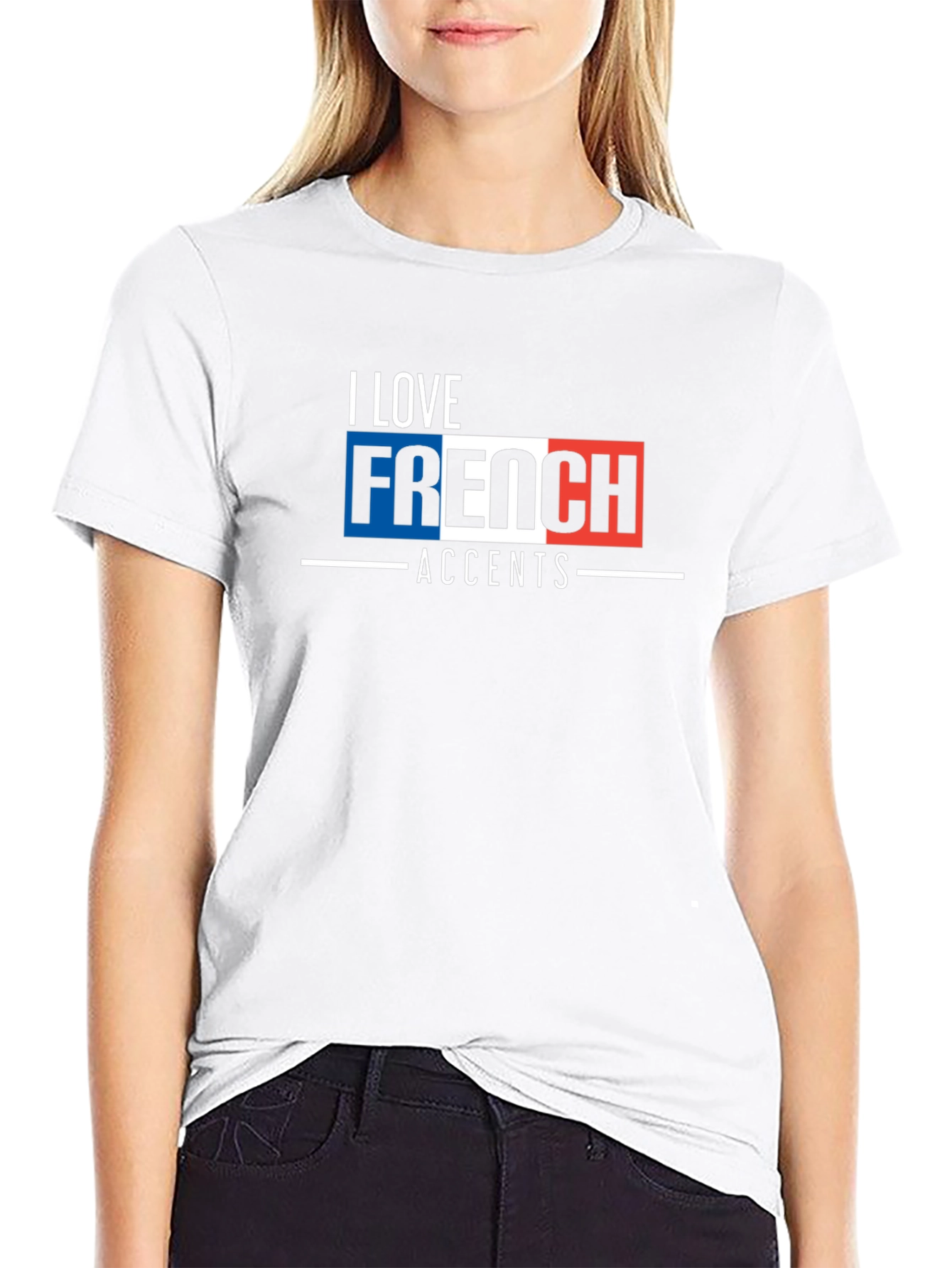 I Love French Accents Graphic T-Shirt