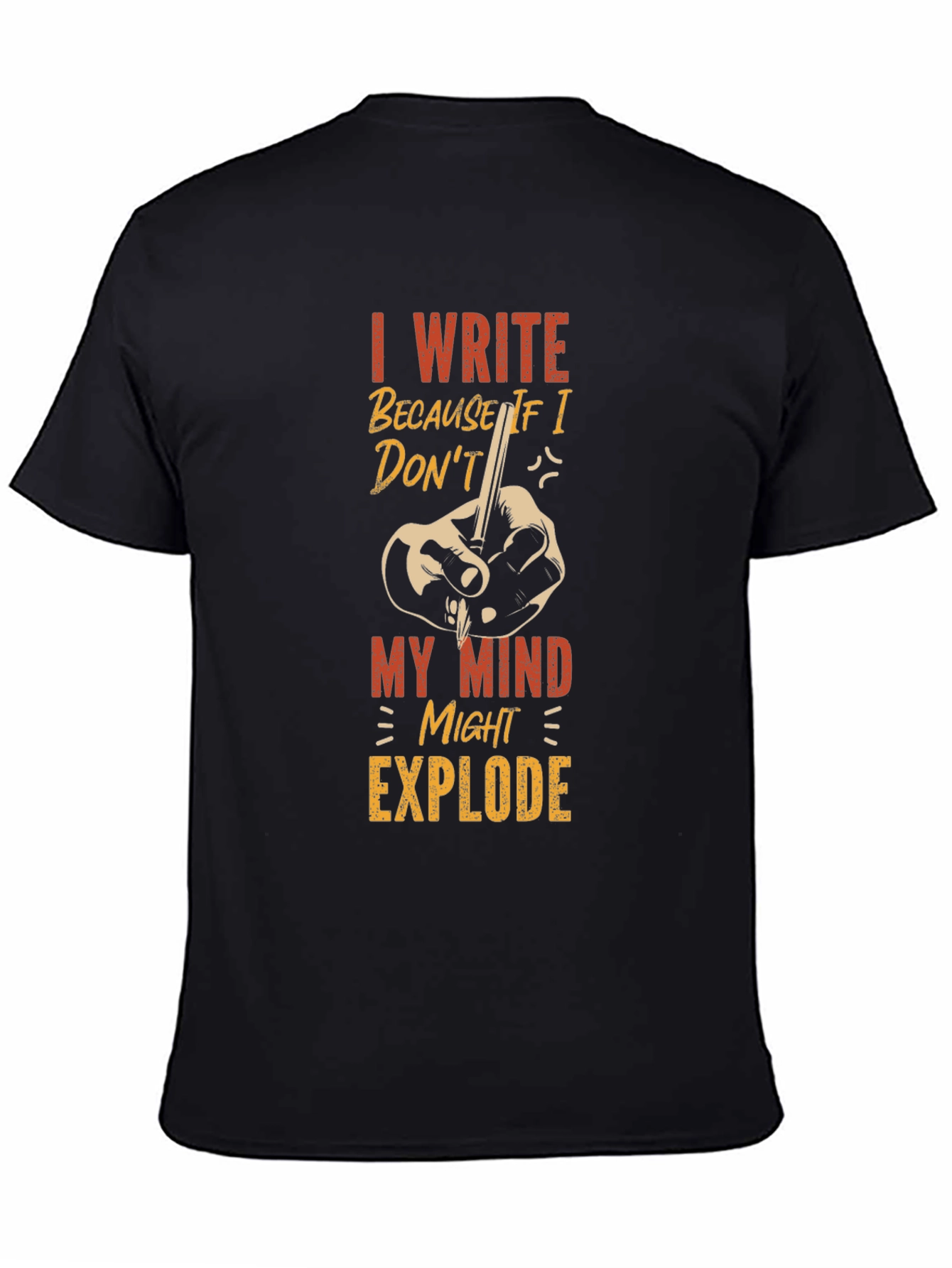 I Write T-Shirt - Writer Humor Tee