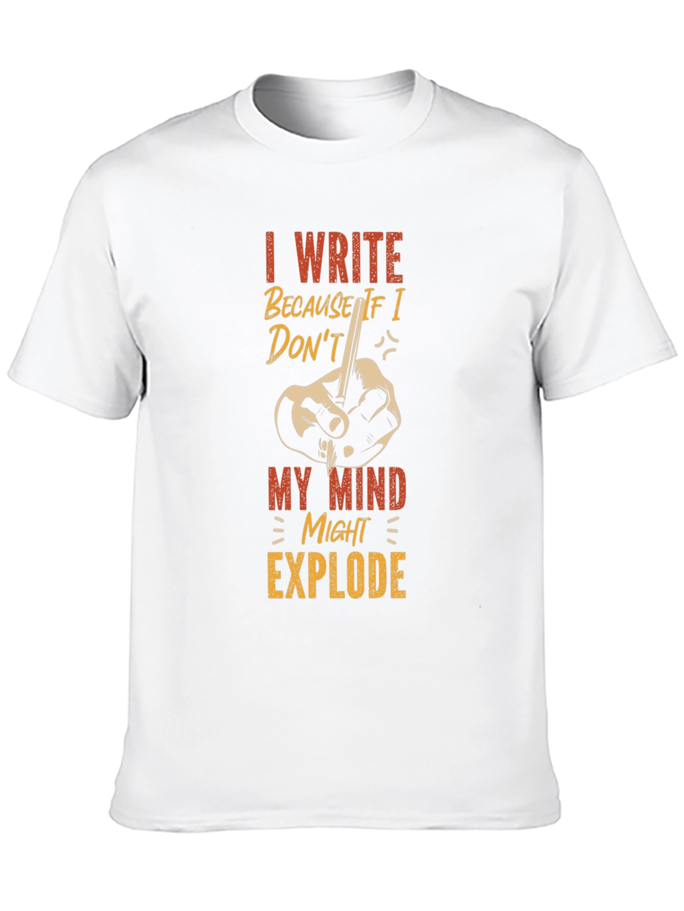I Write T-Shirt - Writer Humor Tee