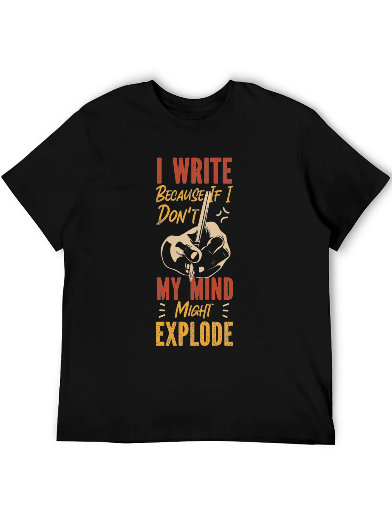 I Write T-Shirt - Writer Humor Tee