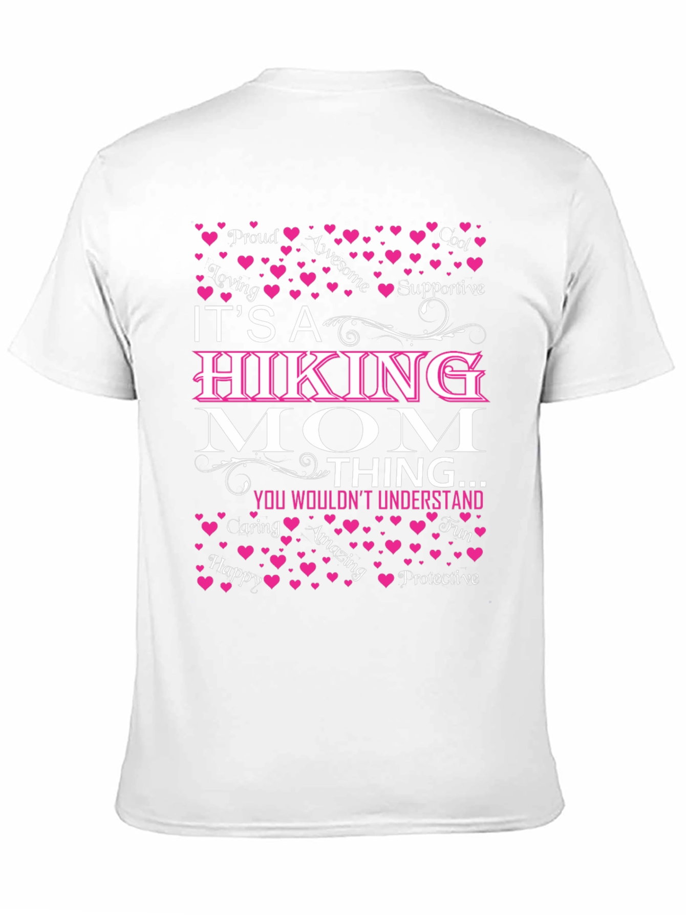 Hiking Mom T-Shirt: Proud Loving Awesome