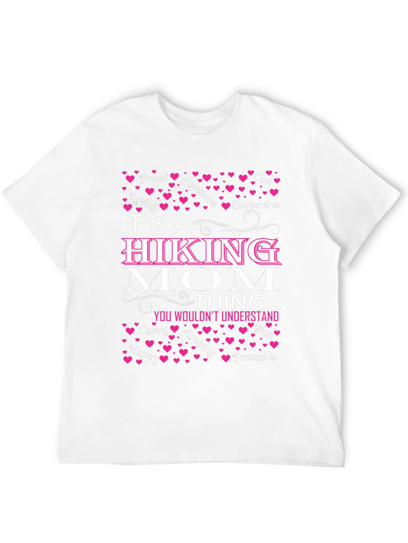 Hiking Mom T-Shirt: Proud Loving Awesome