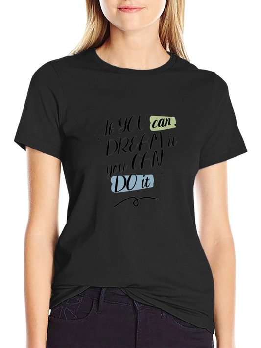 Inspirational Graphic Tee - Dream It Do It - Black T-Shirt