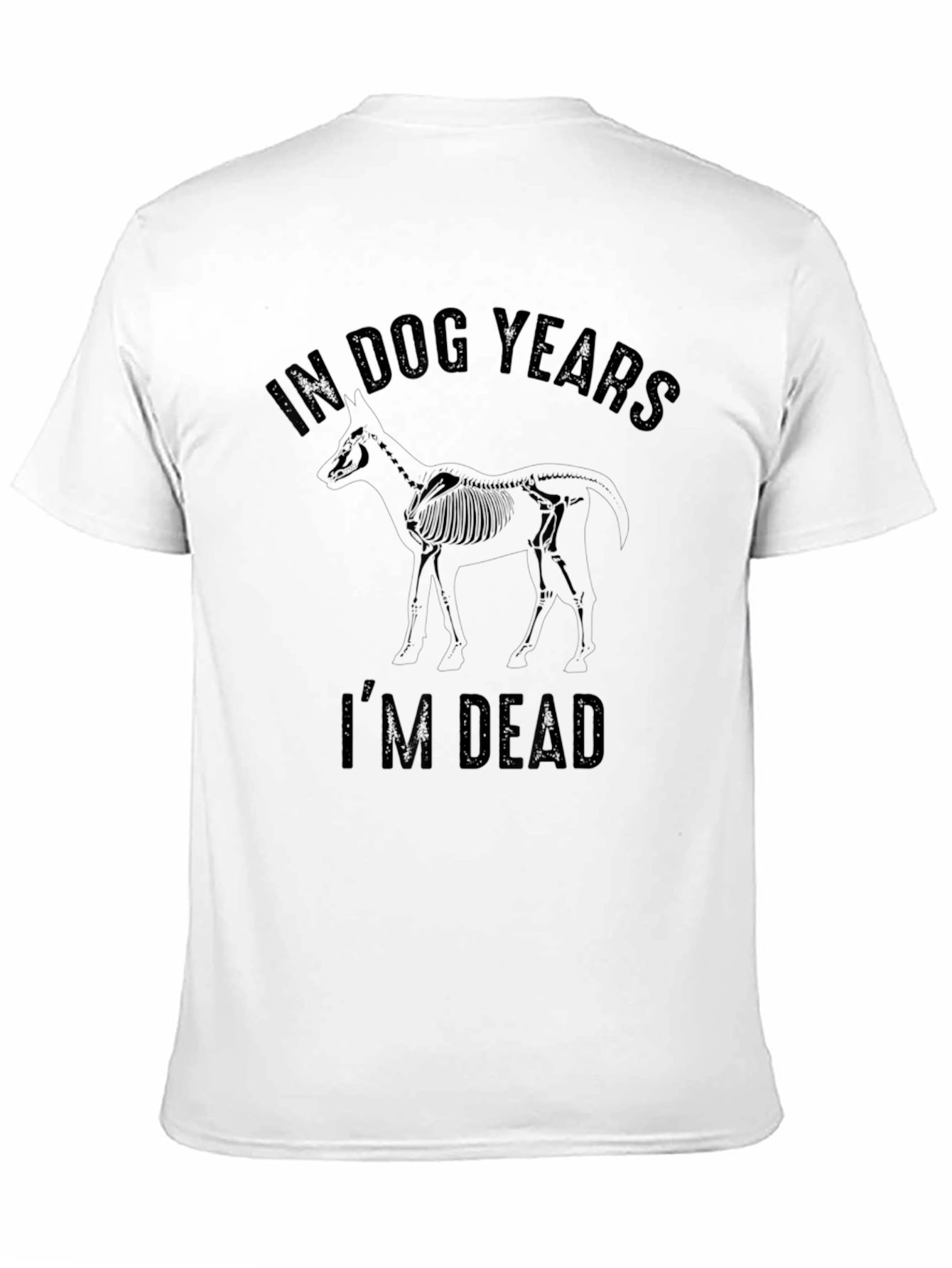 In Dog Years Im Dead Mens T-shirt