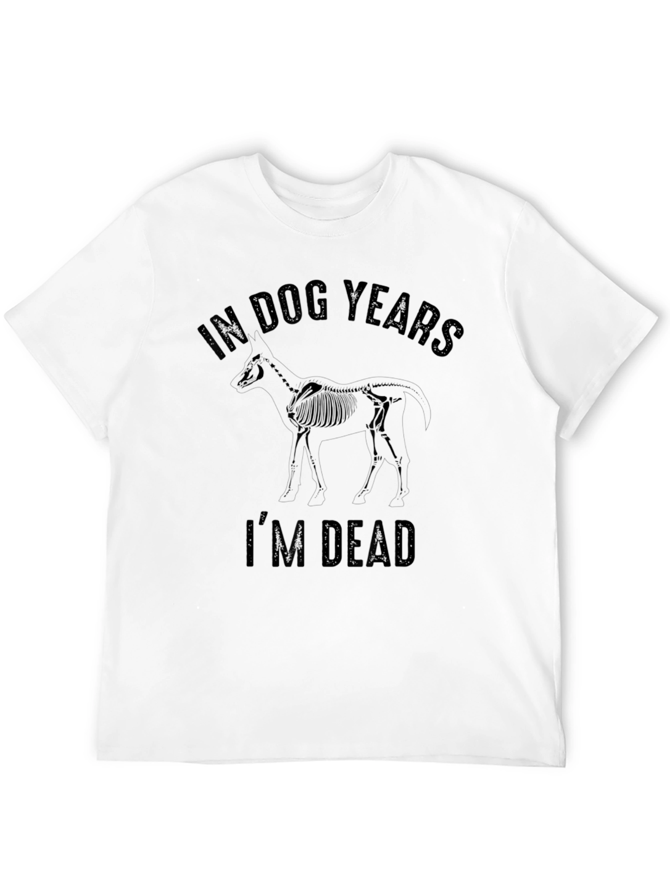 In Dog Years Im Dead Mens T-shirt