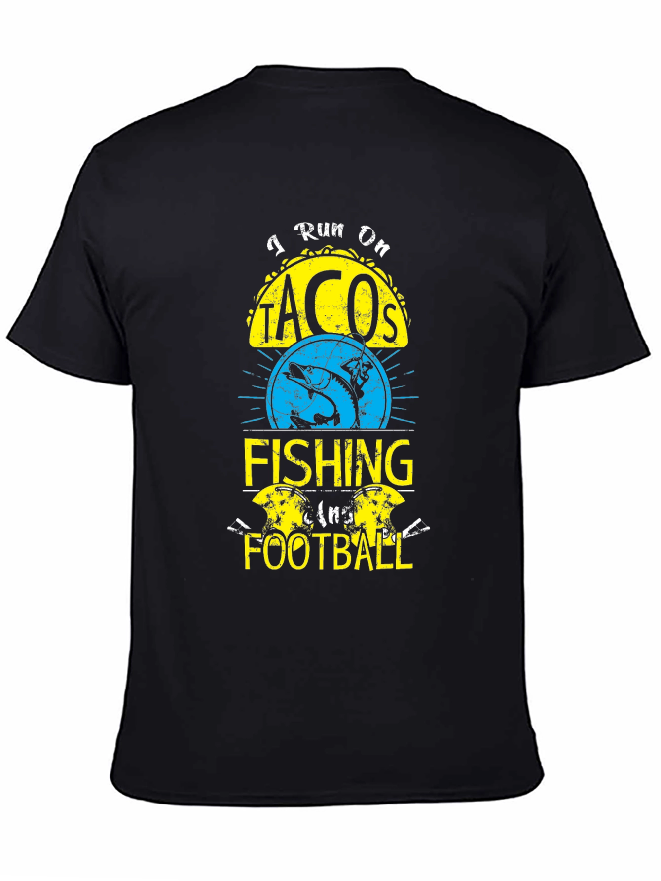 I Run On Tacos Fishing and Football T-Shirt