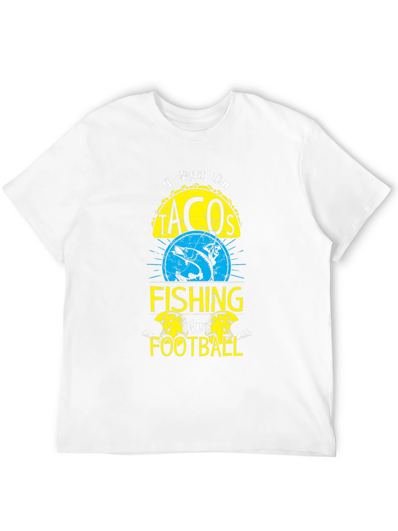 I Run On Tacos Fishing and Football T-Shirt
