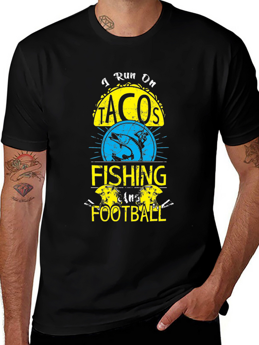I Run On Tacos Fishing and Football T-Shirt