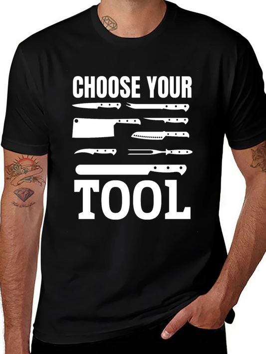 Choose Your Tool - Chef Knife T-Shirt