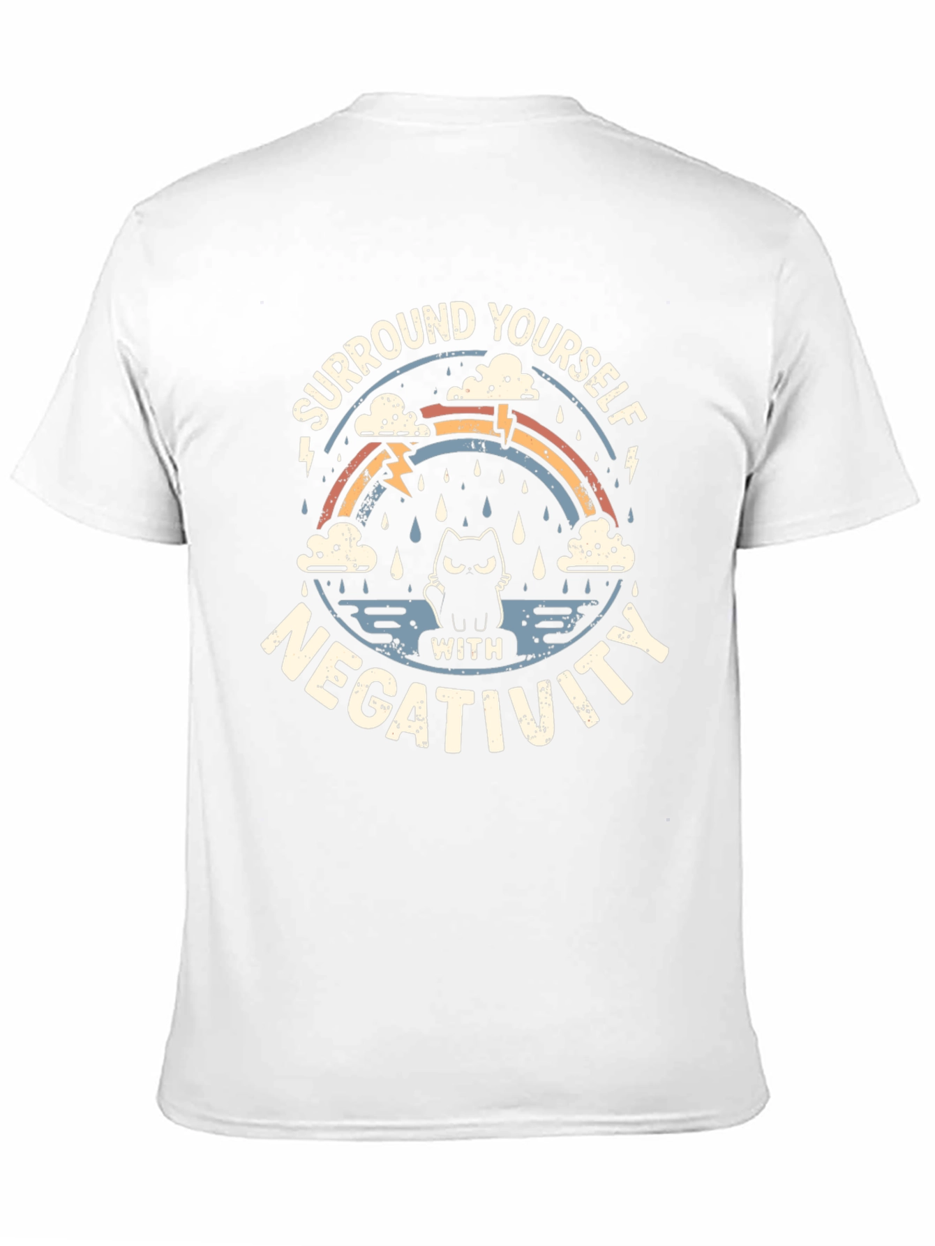 Surround Yourself with Negativity T-Shirt
