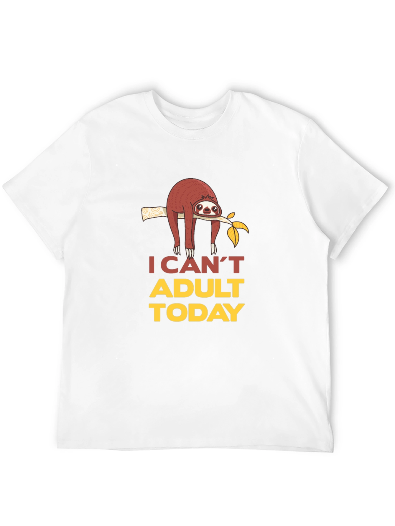 I Cant Adult Today Sloth Graphic T-Shirt