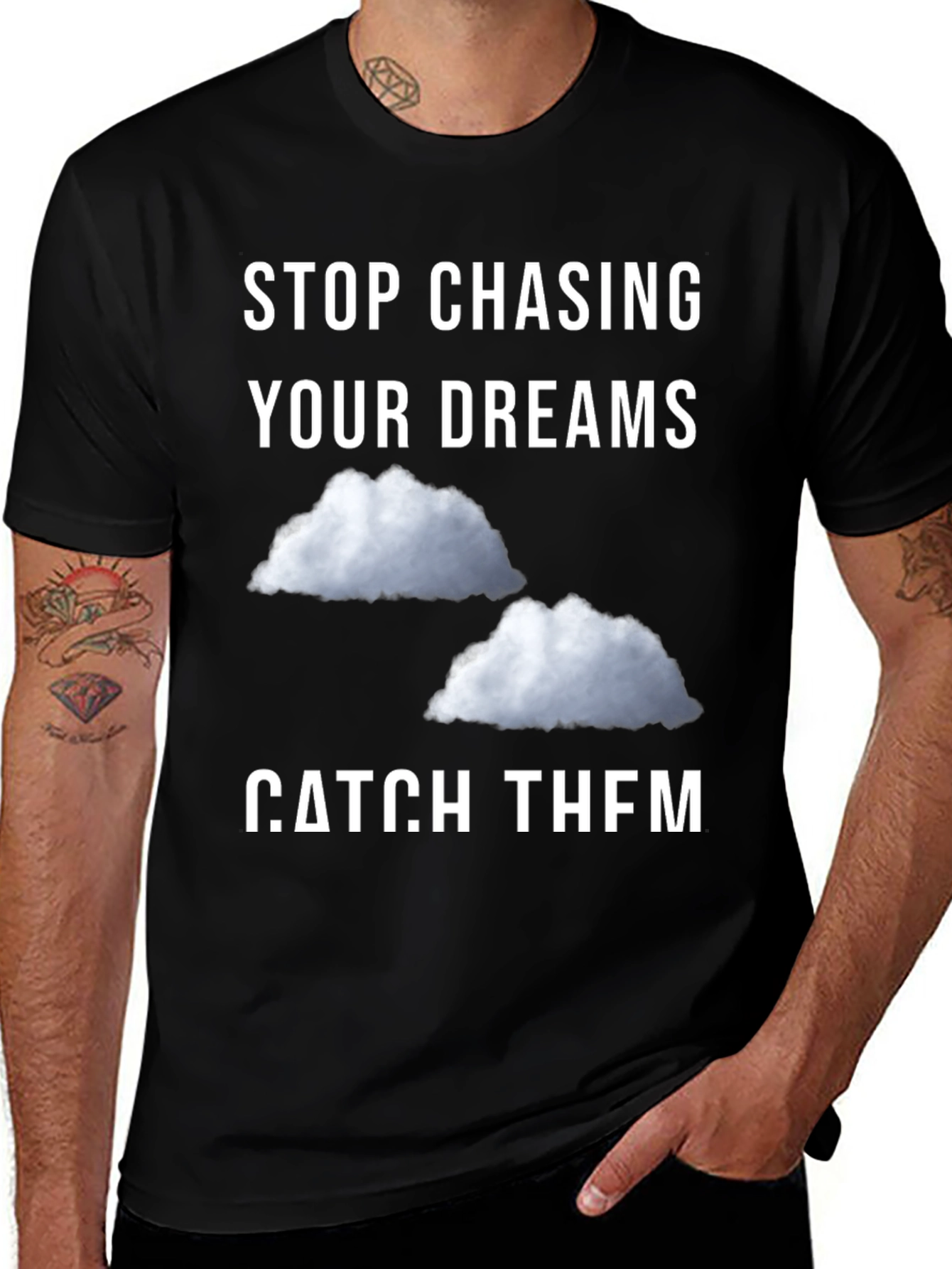 Stop Chasing Dreams Catch Them T-Shirt