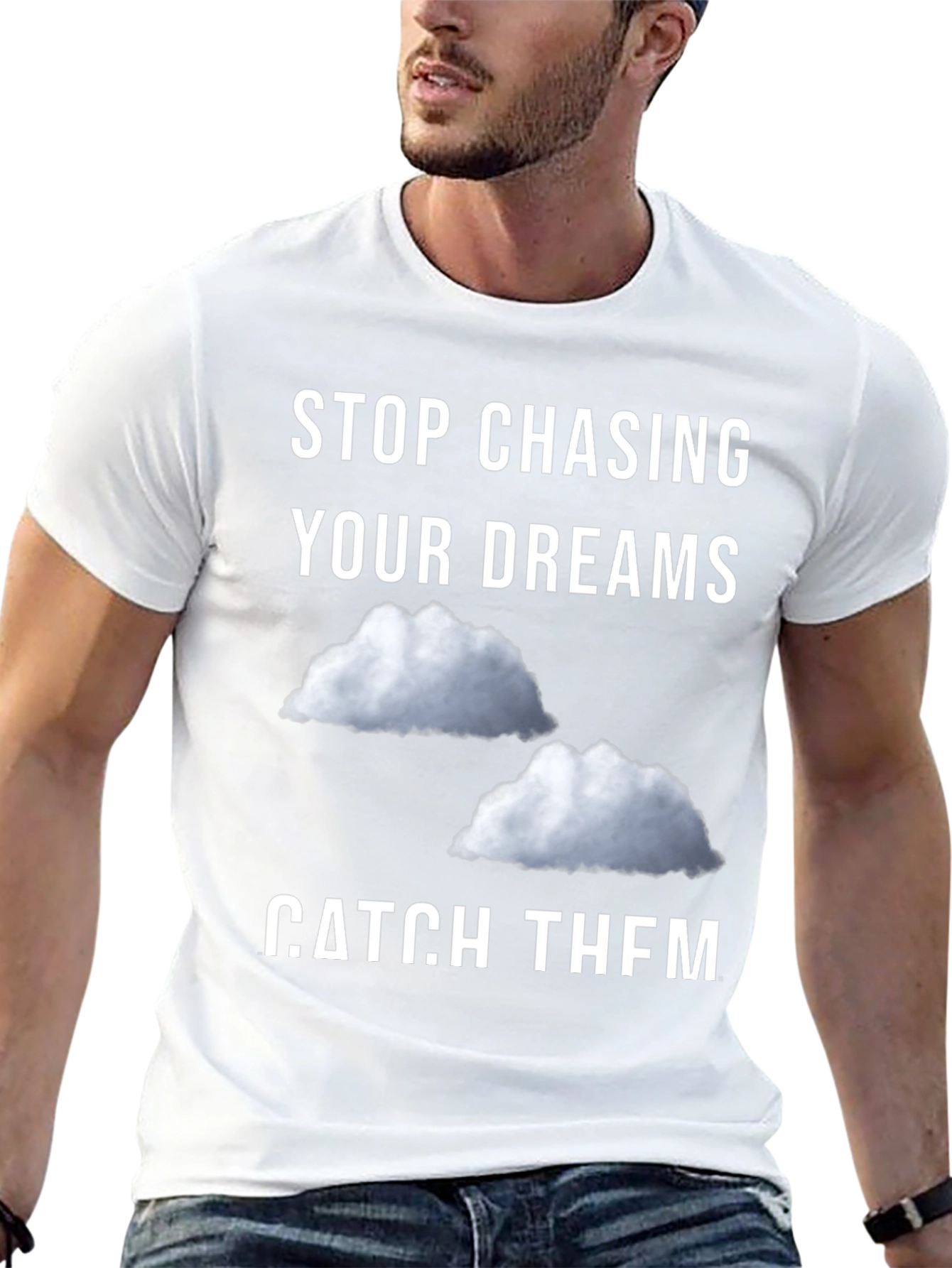 Stop Chasing Dreams Catch Them T-Shirt