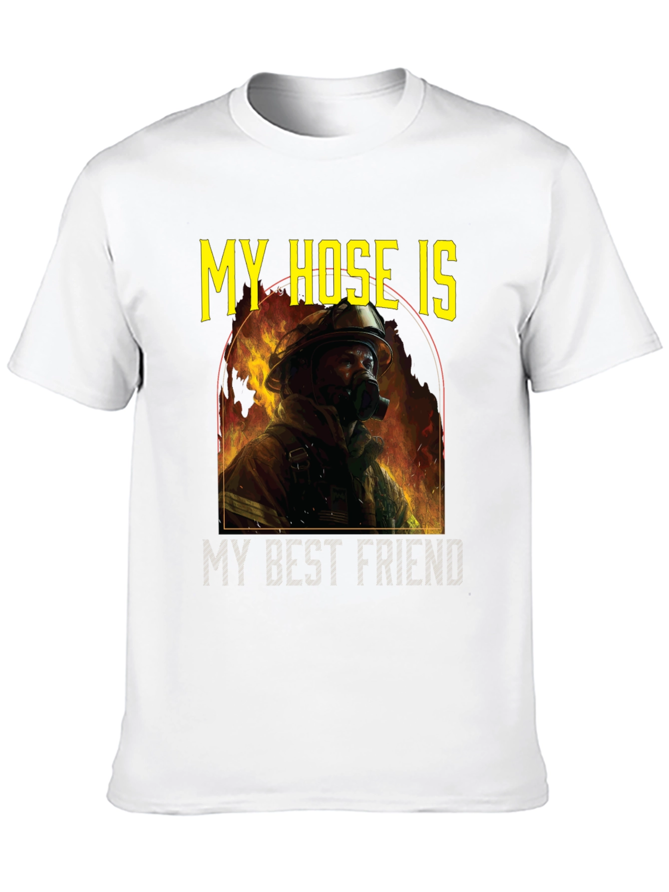 Firefighter T-Shirt - My Hose Is My Best Friend
