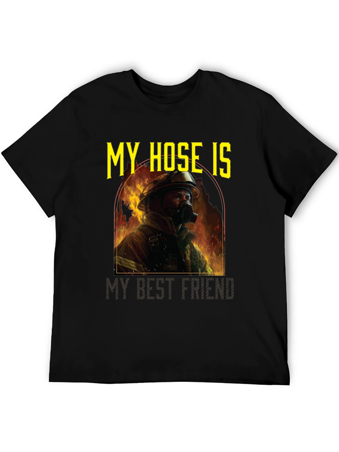 Firefighter T-Shirt - My Hose Is My Best Friend
