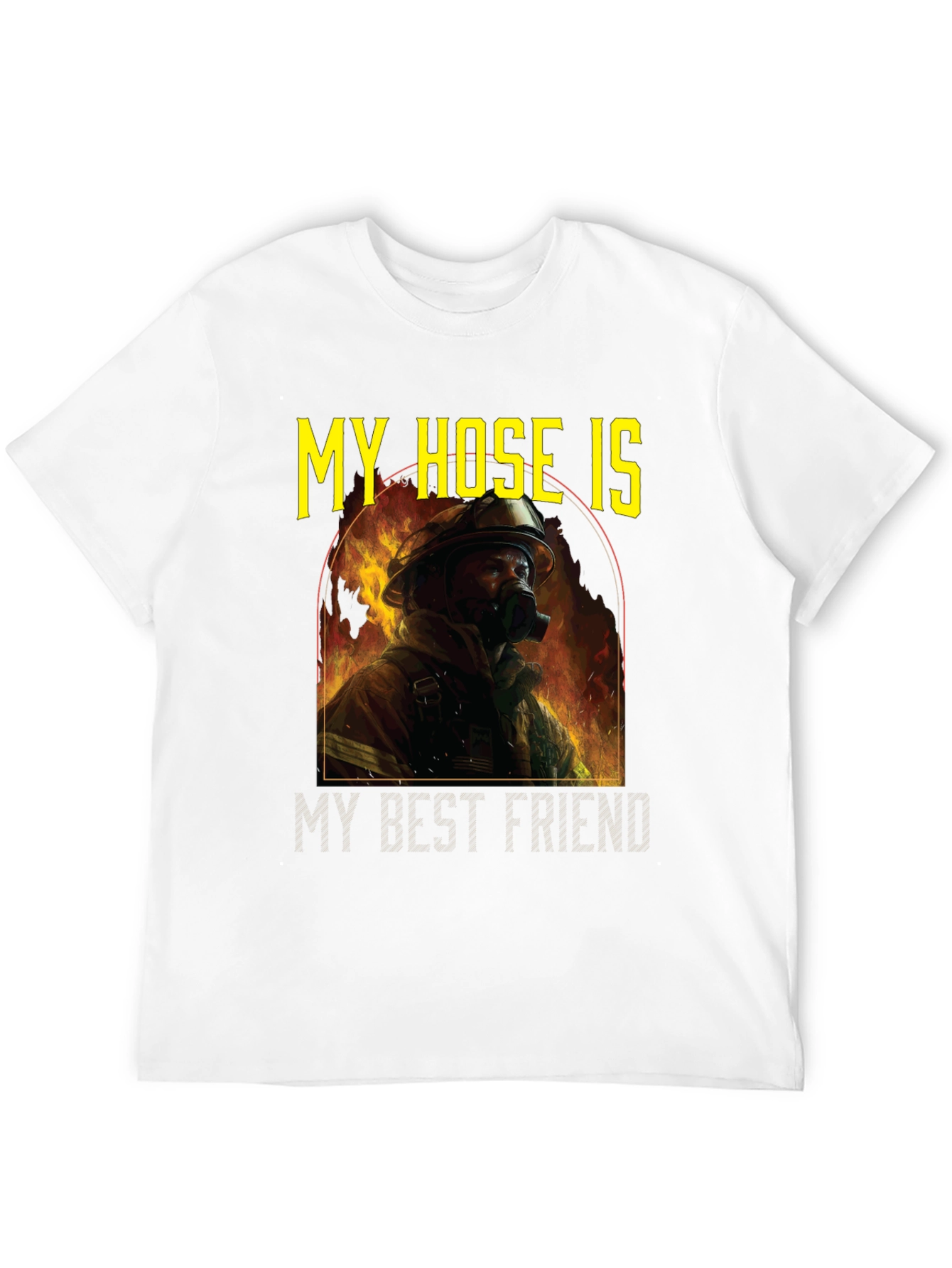 Firefighter T-Shirt - My Hose Is My Best Friend