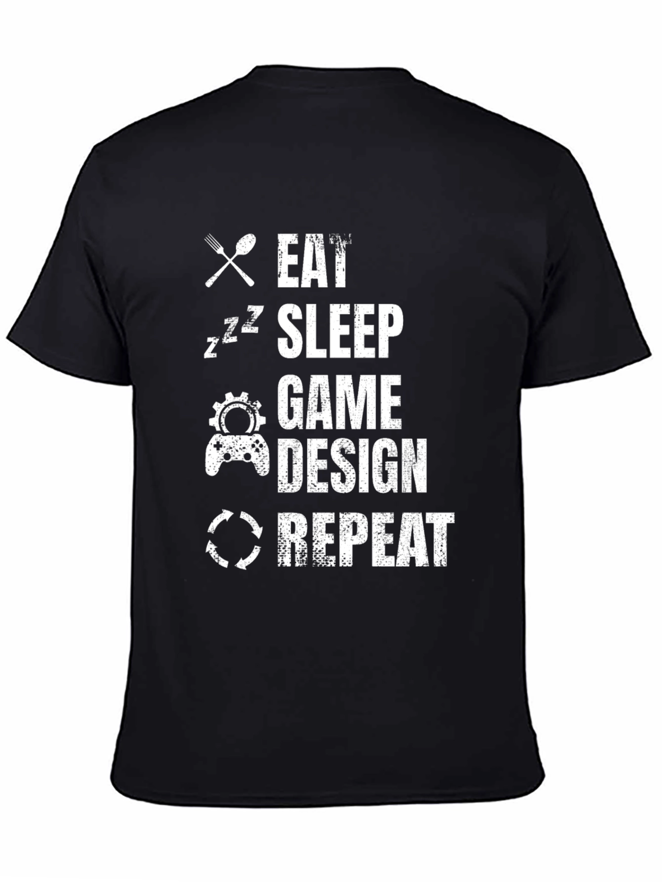 Eat Sleep Game Design Repeat T-Shirt