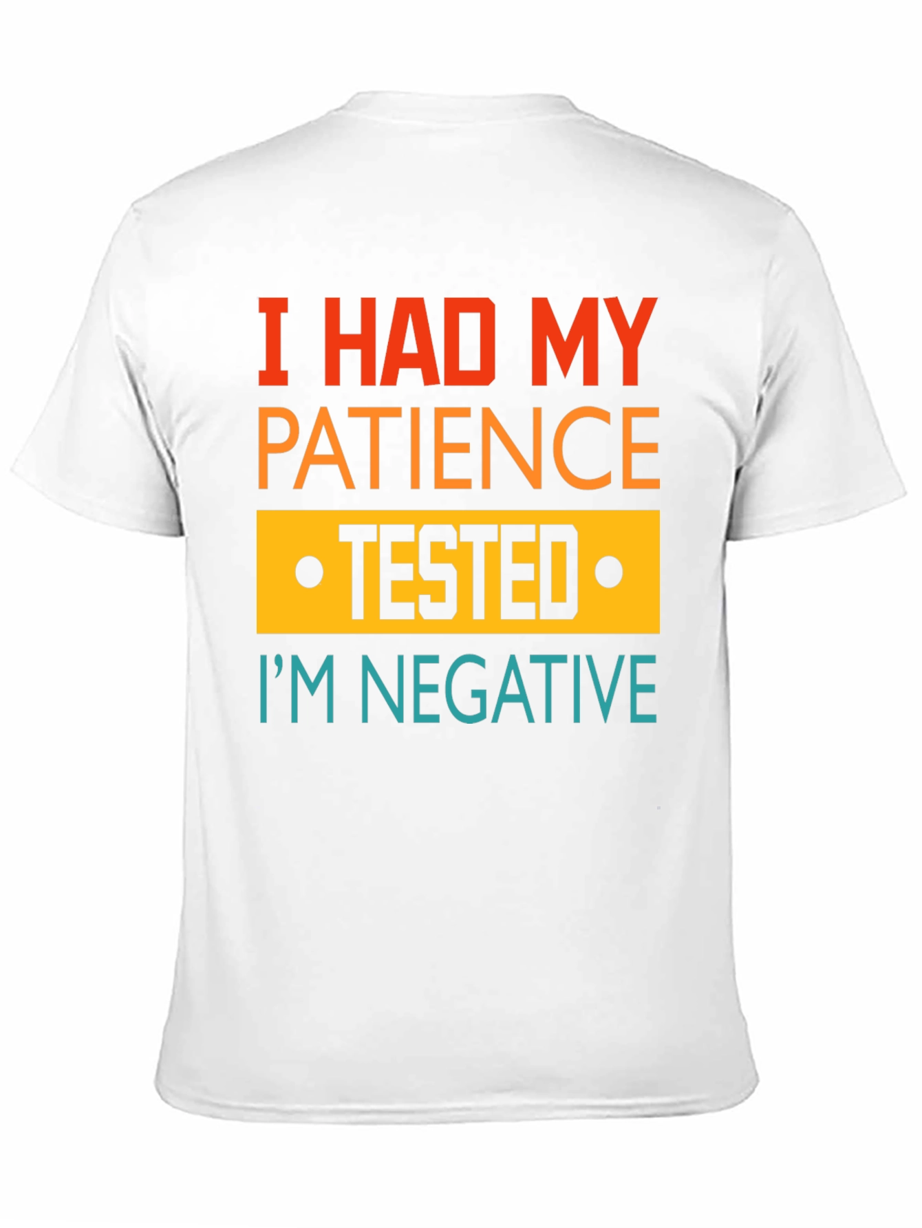 I Had My Patience Tested Funny Graphic Tee