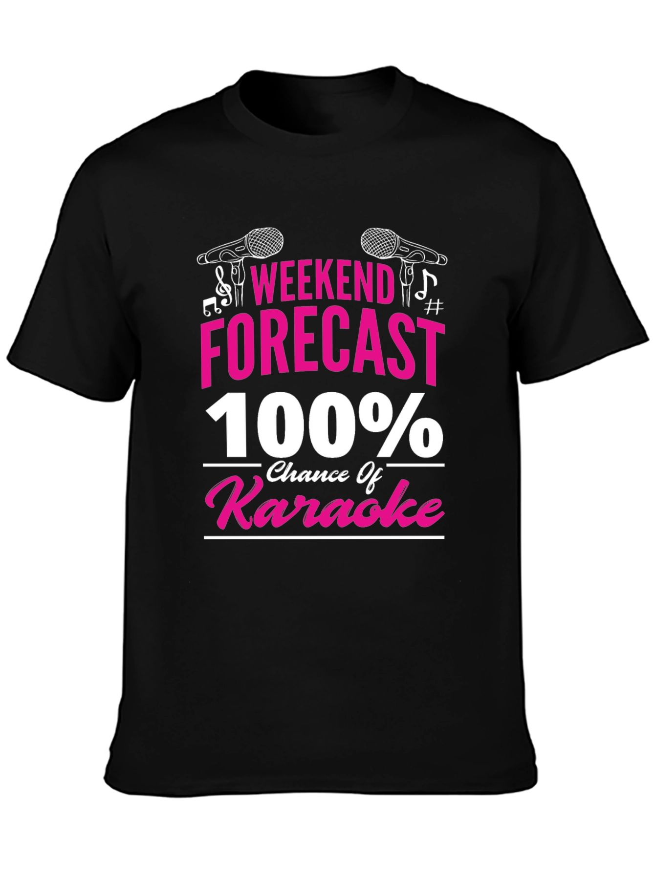 Weekend Forecast 100% Chance of Karaoke T-Shirt