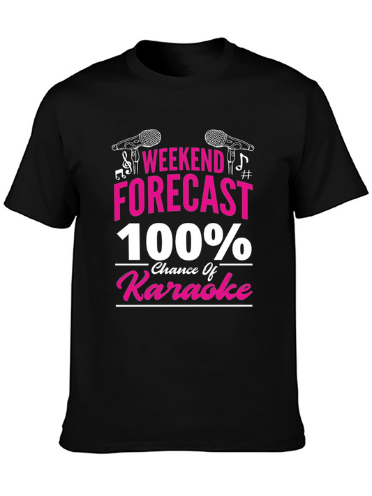 Weekend Forecast 100% Chance of Karaoke T-Shirt