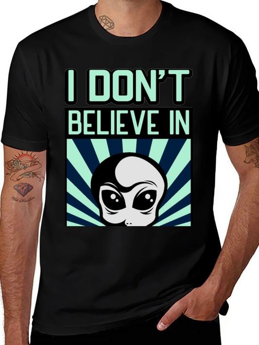 I Dont Believe Alien Graphic Tee - Sci-Fi Humor Shirt