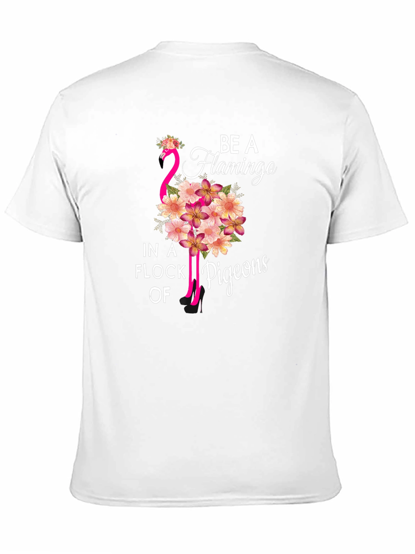 Be a Flamingo T-Shirt