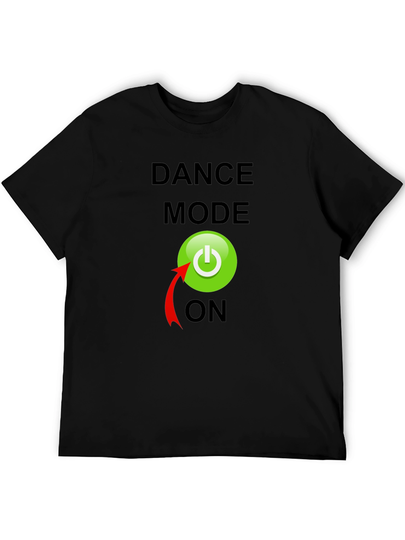 Dance Mode On T-Shirt - Black Crew Neck Tee
