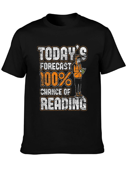 Todays Forecast 100% Chance of Reading Graphic T-Shirt