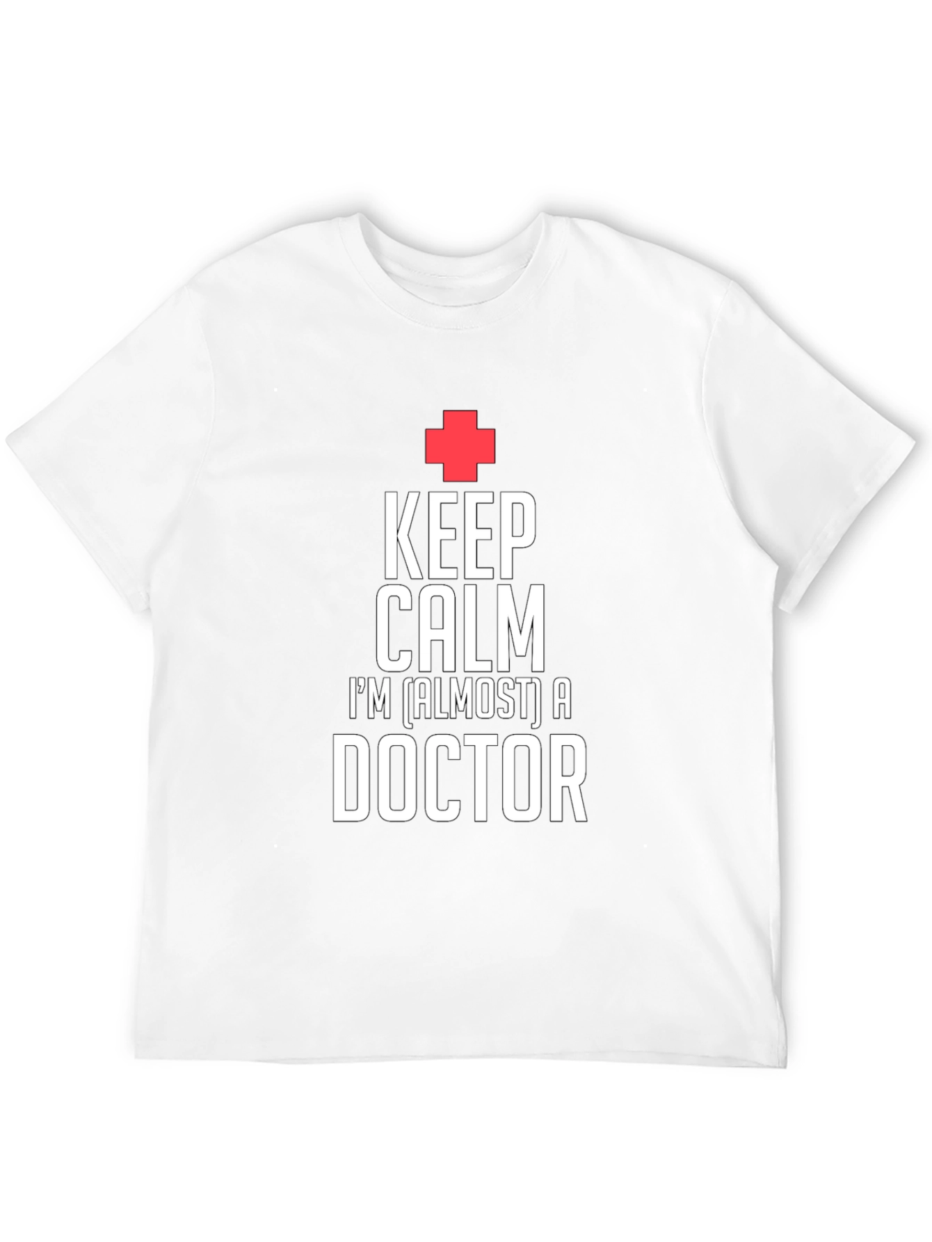 Keep Calm Doctor T-Shirt - Graduation Gift