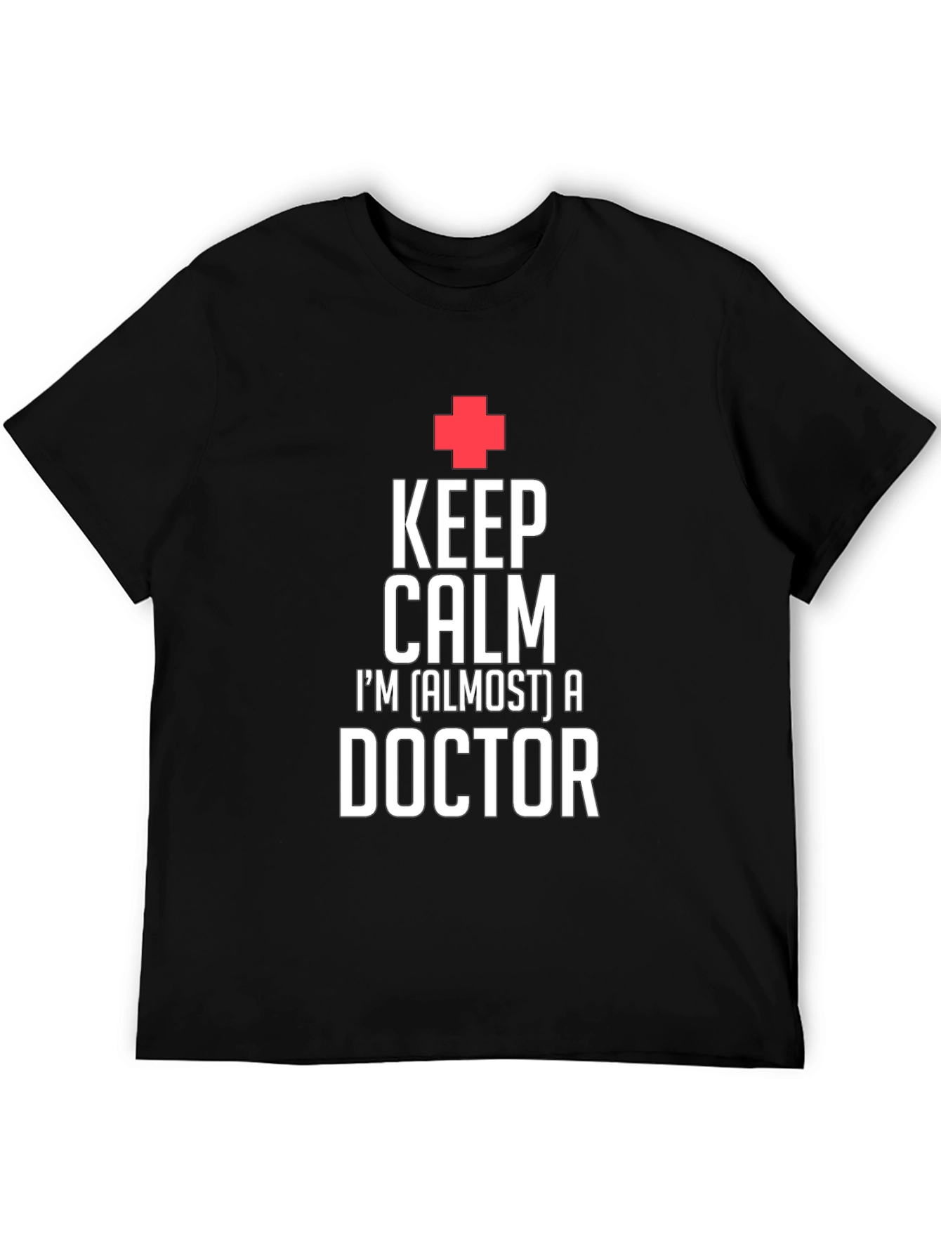 Keep Calm Doctor T-Shirt - Graduation Gift