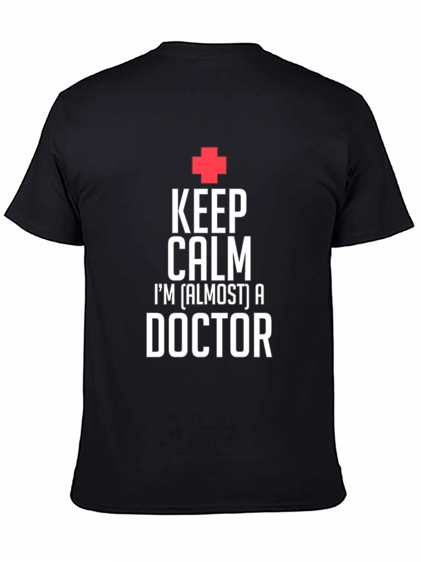 Keep Calm Doctor T-Shirt - Graduation Gift