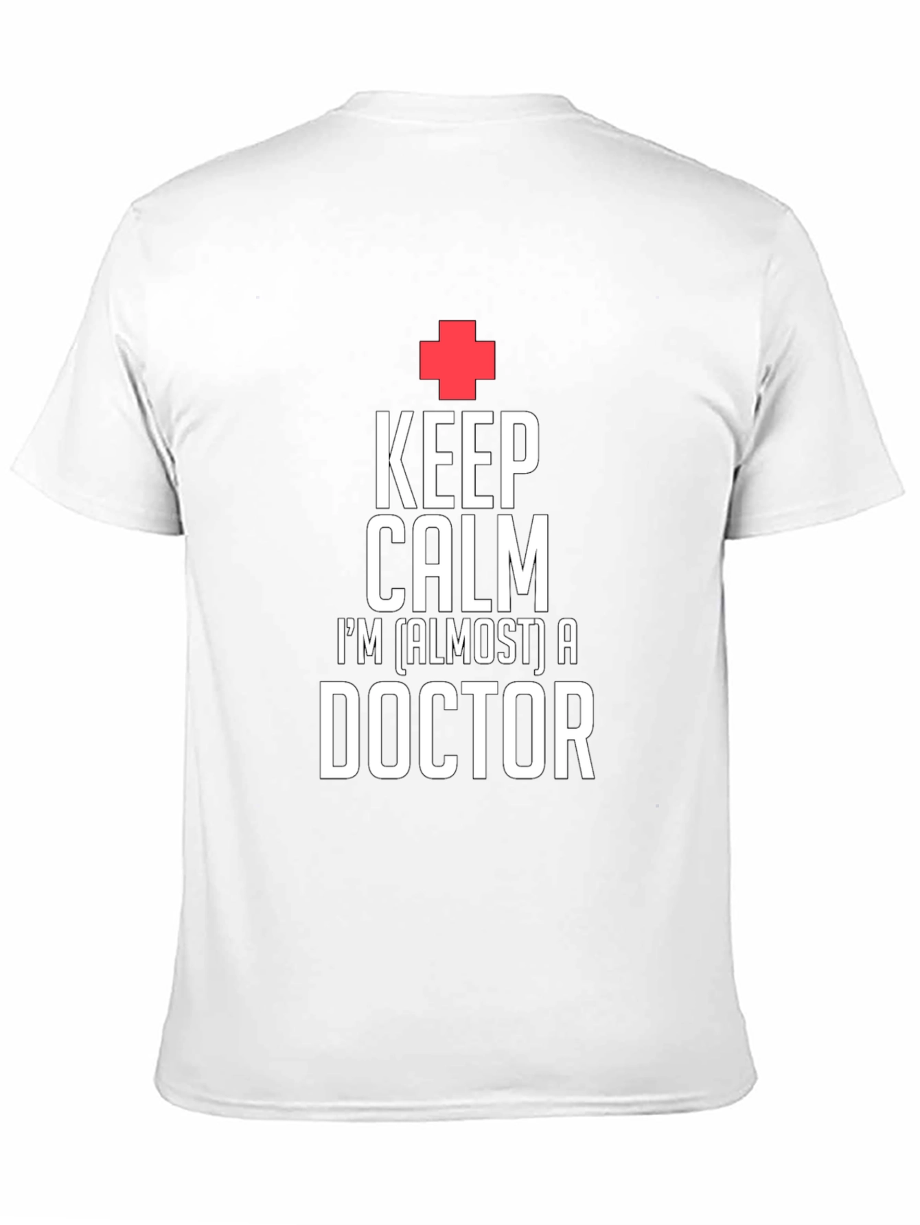 Keep Calm Doctor T-Shirt - Graduation Gift