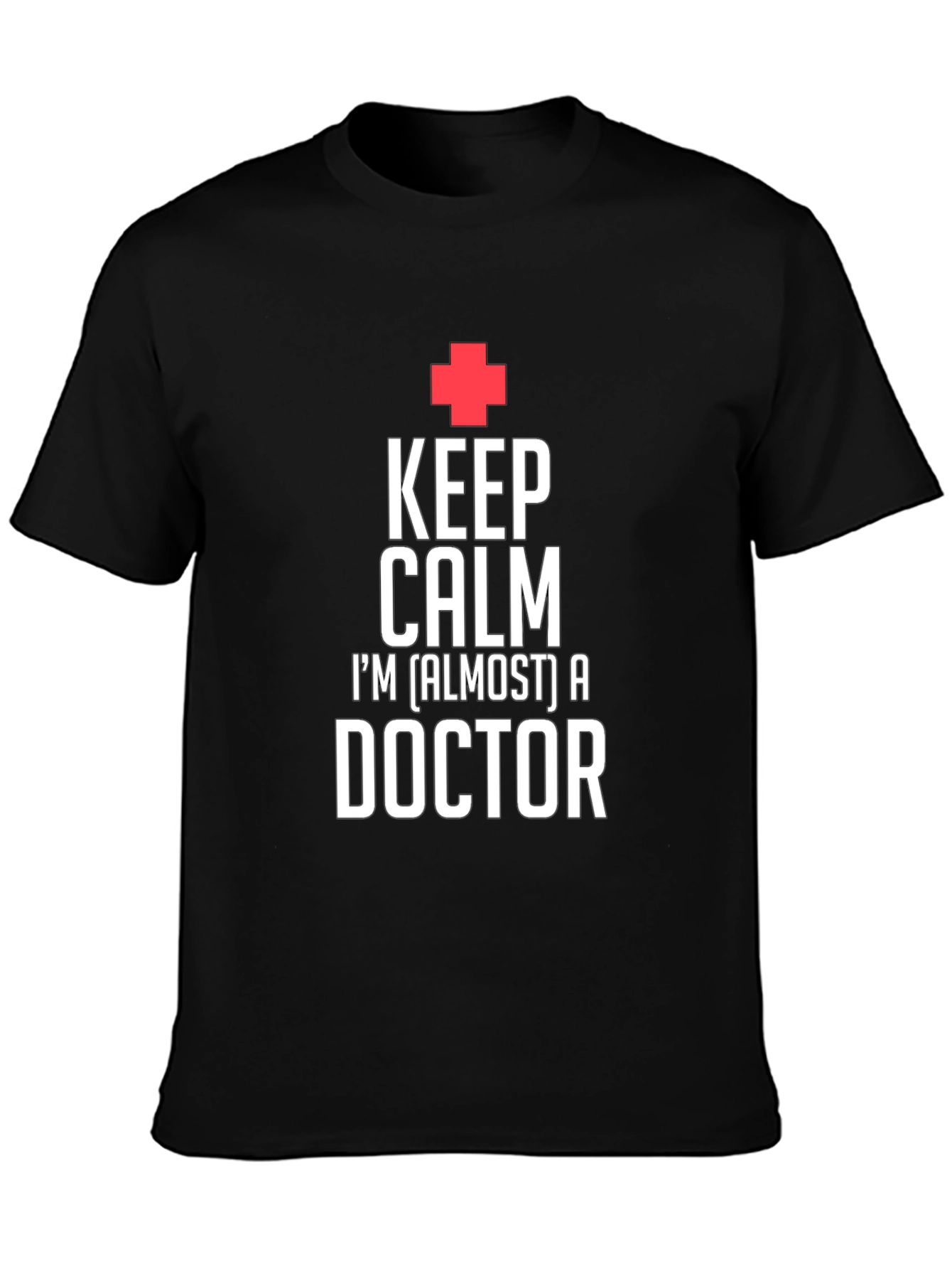 Keep Calm Doctor T-Shirt - Graduation Gift