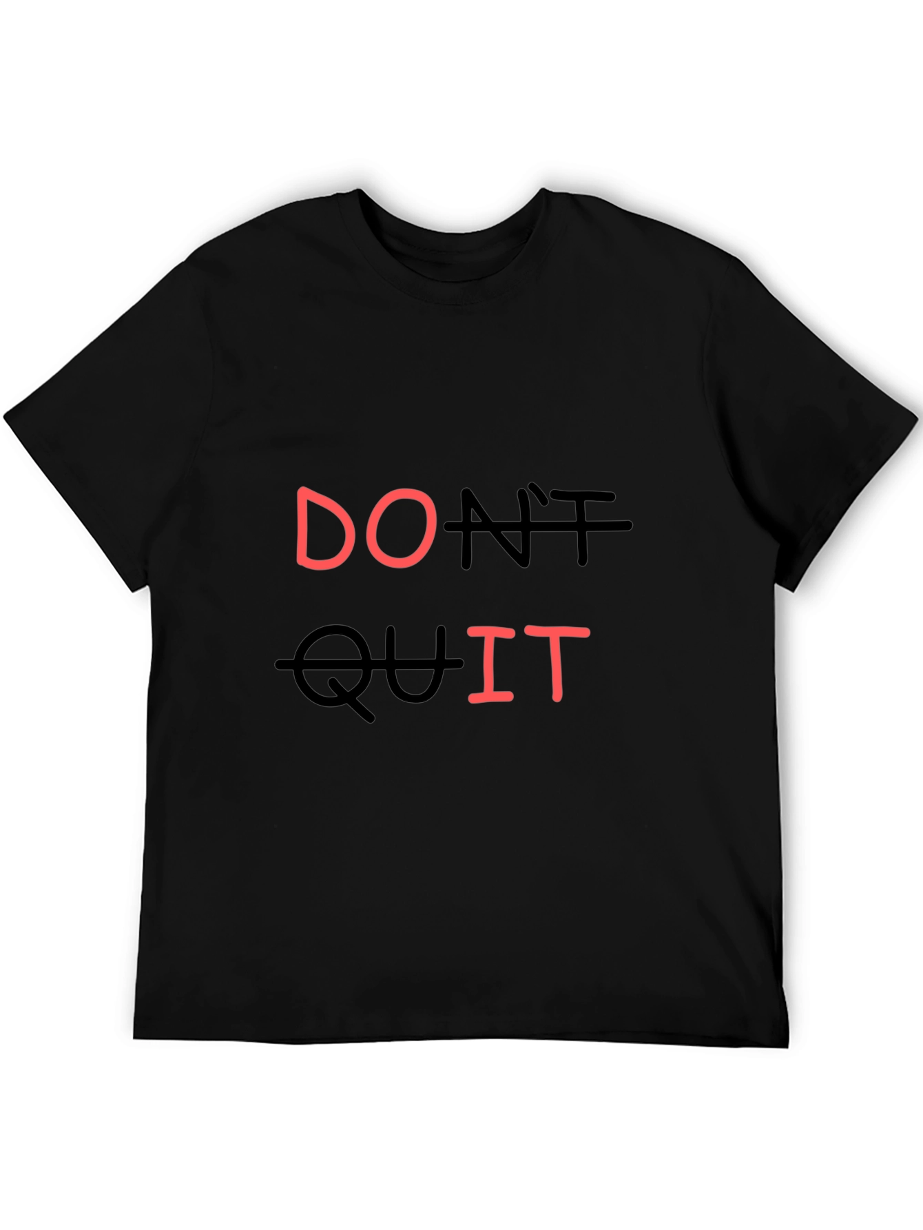 Motivational Dont Quit Black T-Shirt