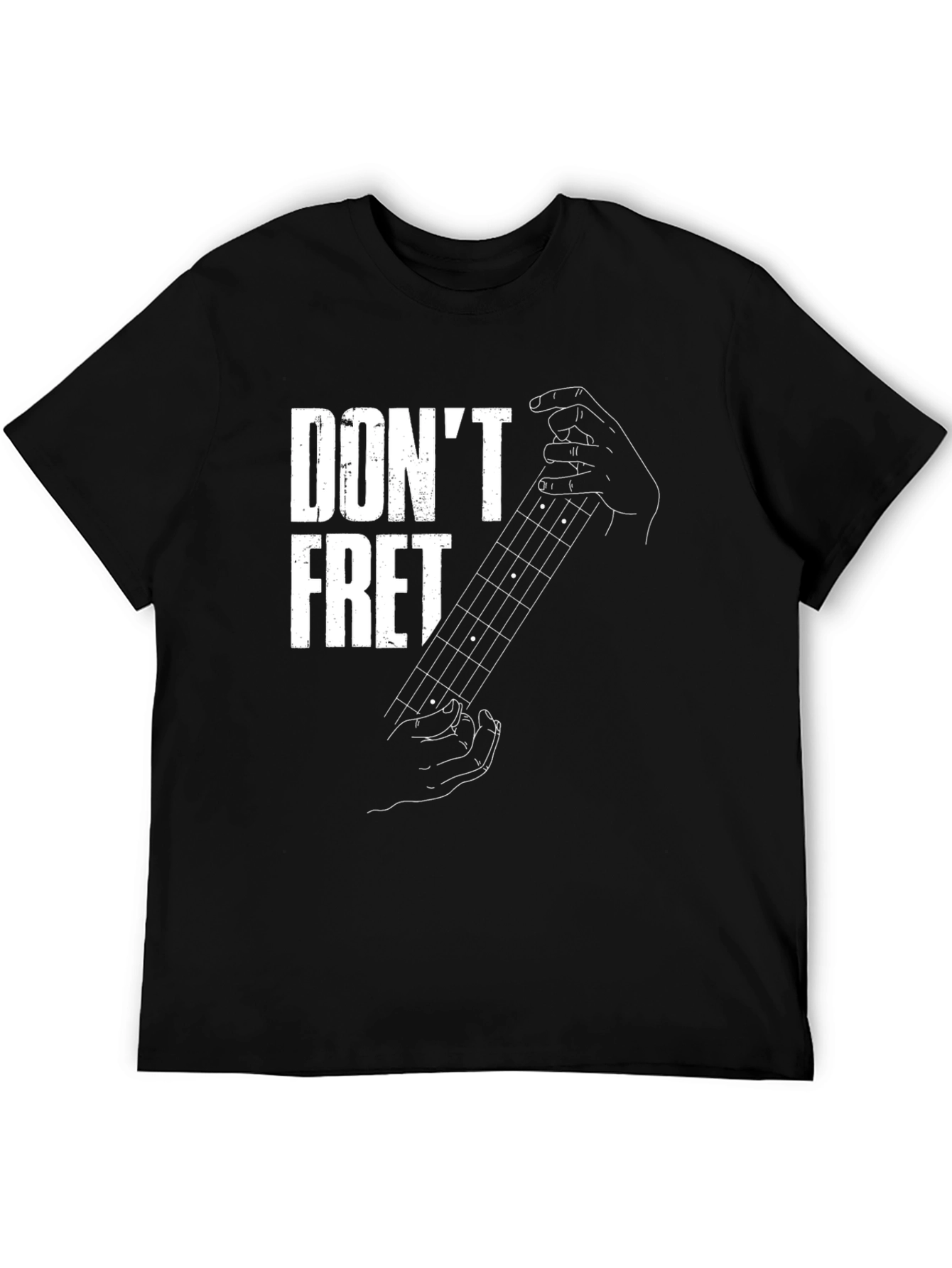 Dont Fret Black T-Shirt - Guitar Music Lover Tee