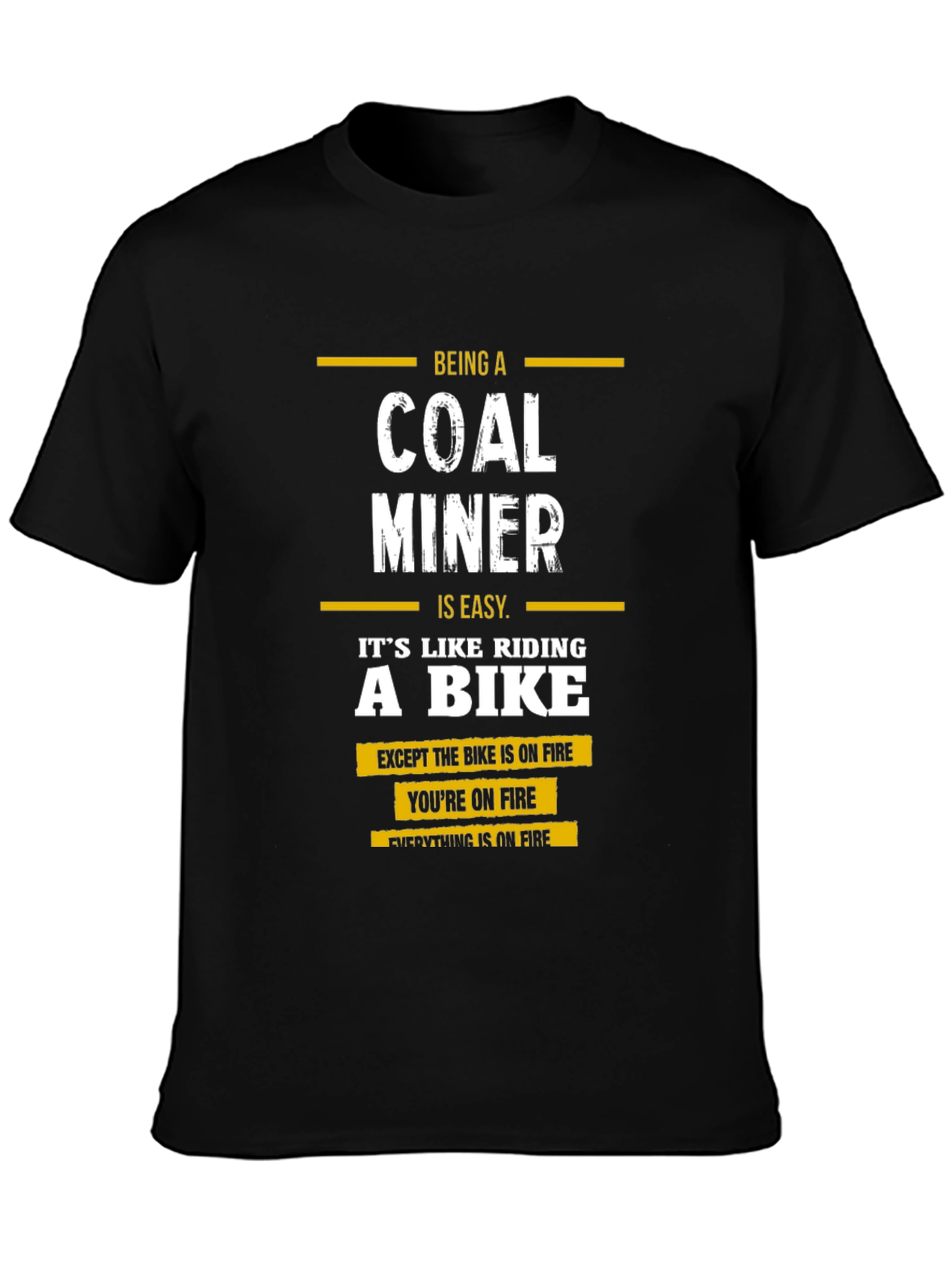 Coal Miner T-Shirt - Riding a Bike on Fire