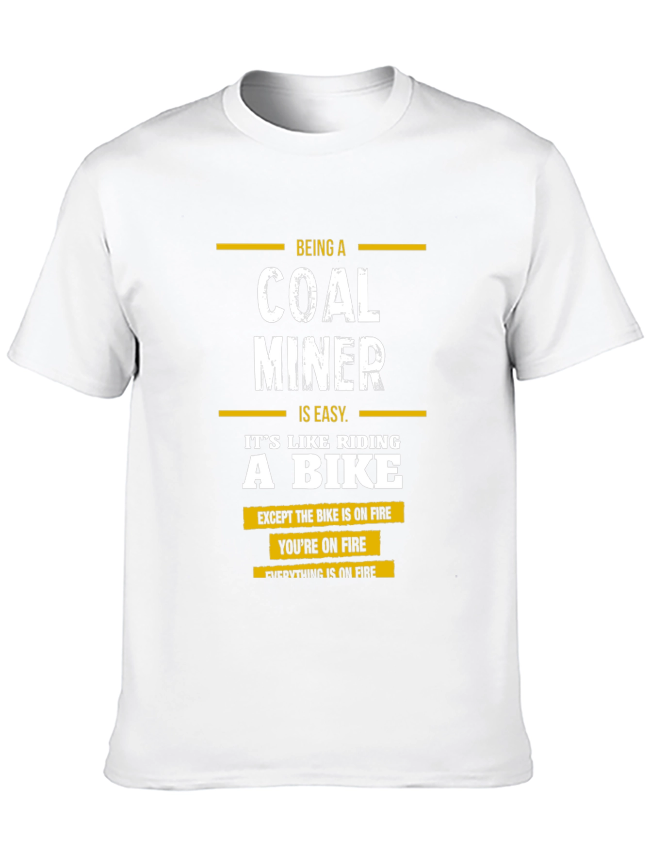 Coal Miner T-Shirt - Riding a Bike on Fire