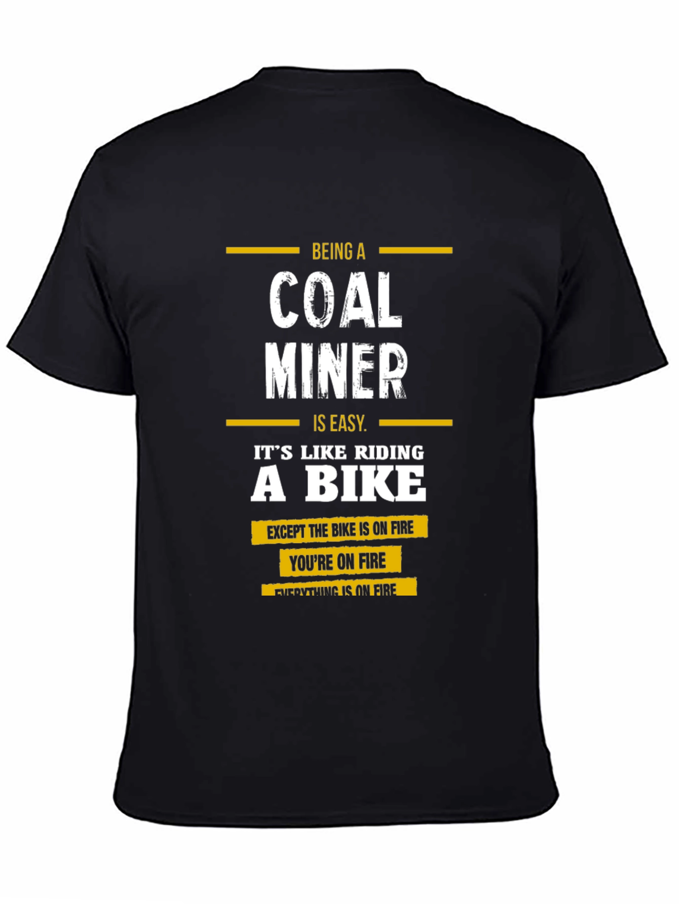 Coal Miner T-Shirt - Riding a Bike on Fire