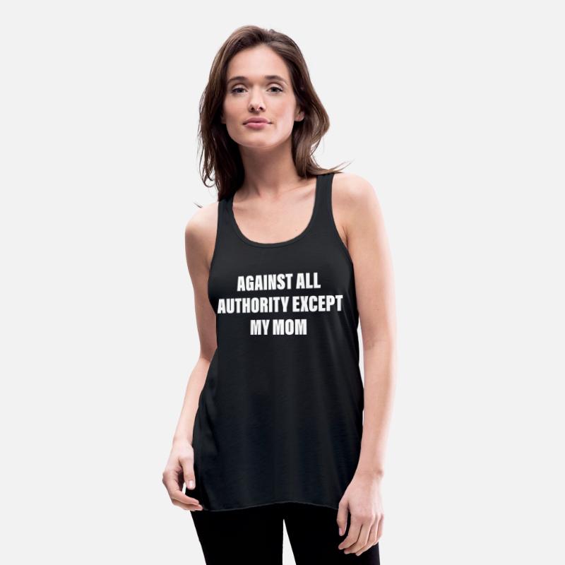 Against All Authority Except My Mom