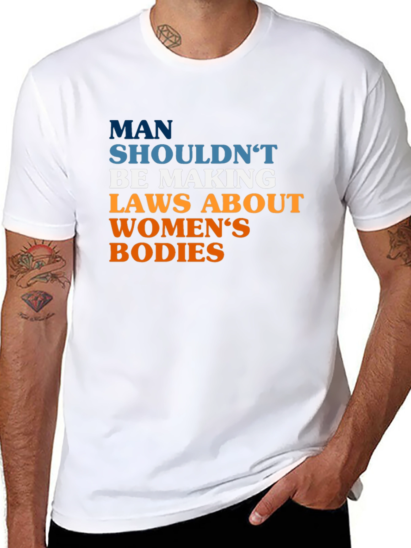Pro-Choice Slogan Tee - Man Shouldnt Be Making Laws