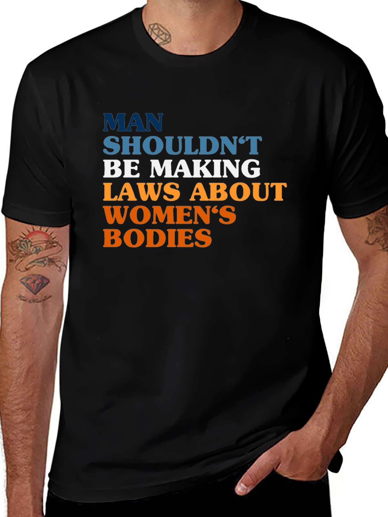 Pro-Choice Slogan Tee - Man Shouldnt Be Making Laws