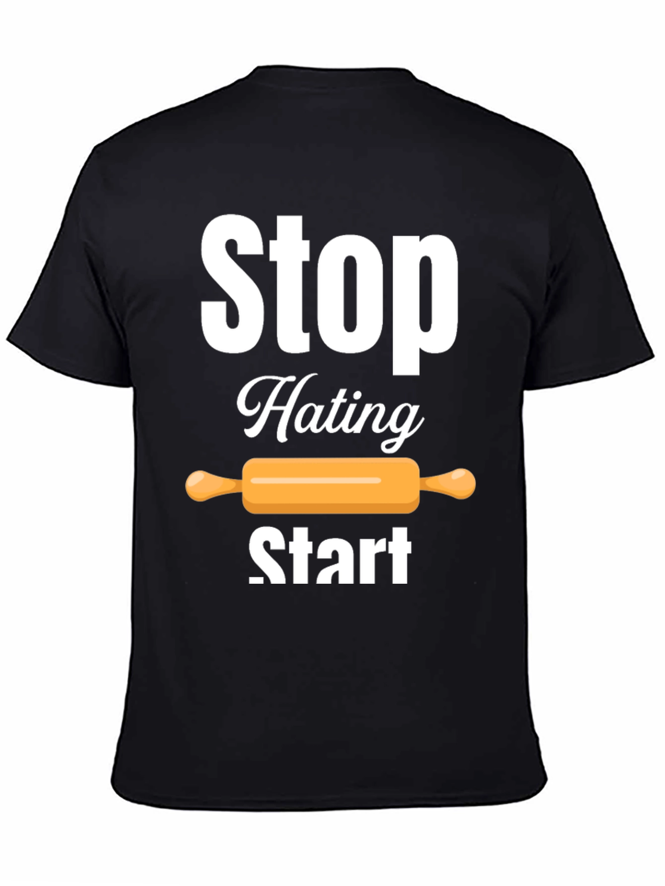 Stop Hating Start Baking T-Shirt
