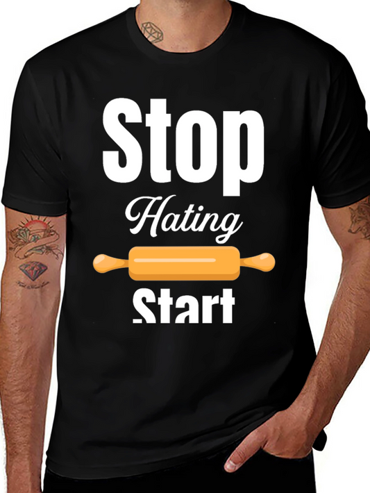Stop Hating Start Baking T-Shirt
