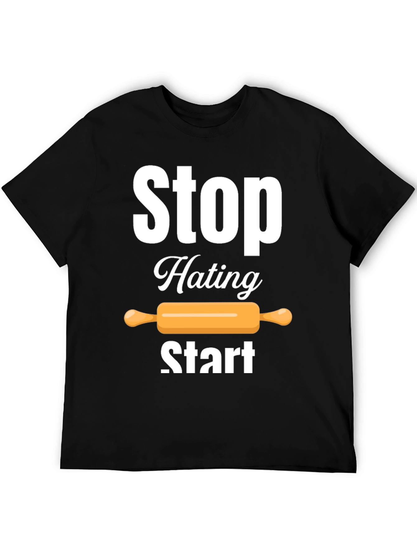Stop Hating Start Baking T-Shirt
