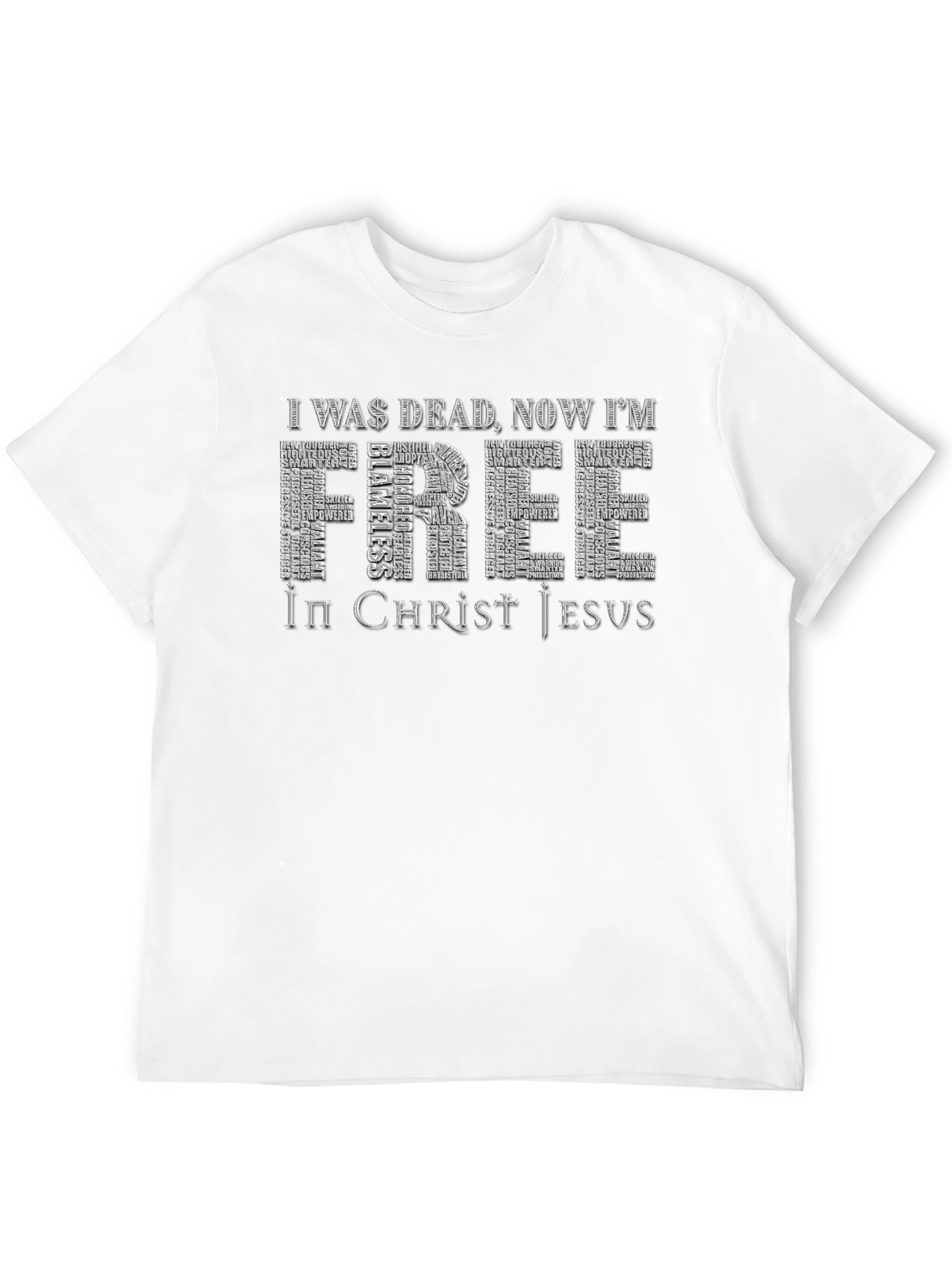 I Was Dead Now Im Free Christian T-Shirt